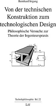 Von der technischen Konstruktion zum technologischen Design