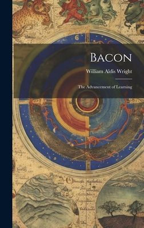 Bacon; the Advancement of Learning