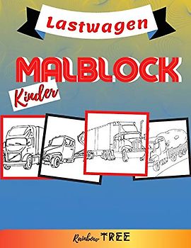Kinder Malblock - Lastwagen: Ausmal-Buch für Jungen und Mädchen mit 40 tollen Motiven, Lerne für Kinder ab 2 Jahren malen