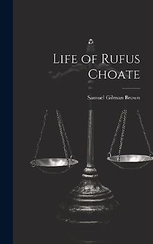 Life of Rufus Choate