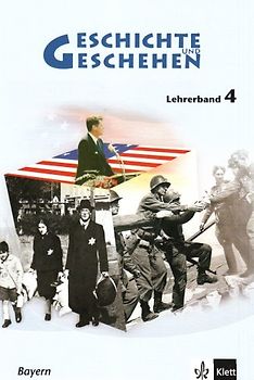 Geschichte und Geschehen 4. Ausgabe Bayern Gymnasium