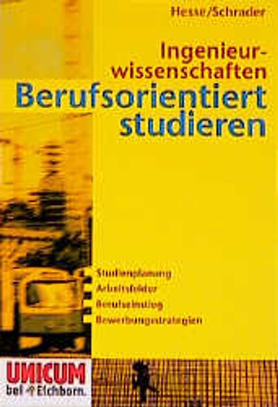 Ingenieurwissenschaften. Berufsorientiert studieren