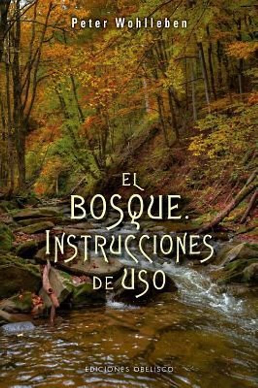 El bosque : instrucciones de uso