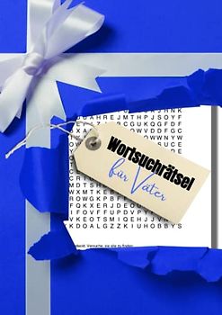 Wortsuchrätsel für Väter: 100 Wörtersuchen mit jeweils 12 versteckten Begriffen für den besten Papa der Welt