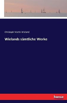 Wielands sämtliche Werke