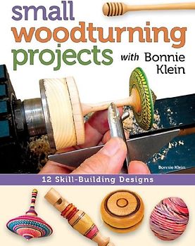 Small Woodturning Projects with Bonnie Klein