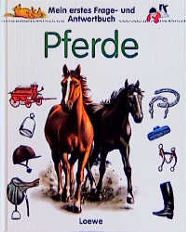 Mein erstes Frage- und Antwortbuch: Pferde