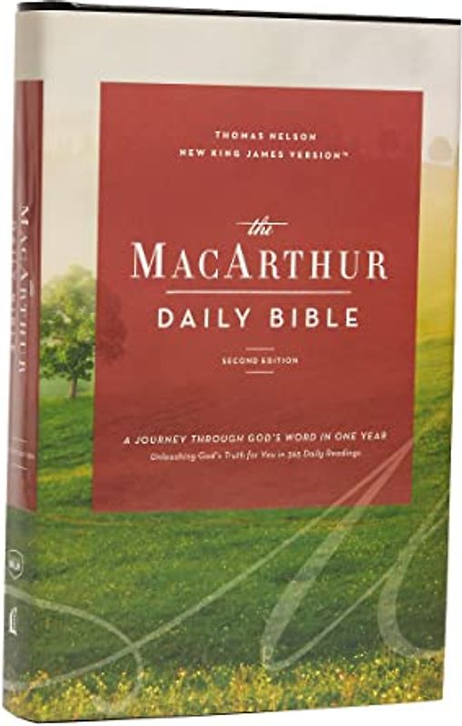 The NKJV, MacArthur Daily Bible, 2nd Edition, Hardcover, Comfort Print: A Journey Through God's Word in One Year