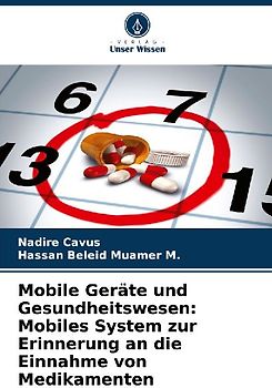 Mobile Geräte und Gesundheitswesen: Mobiles System zur Erinnerung an die Einnahme von Medikamenten