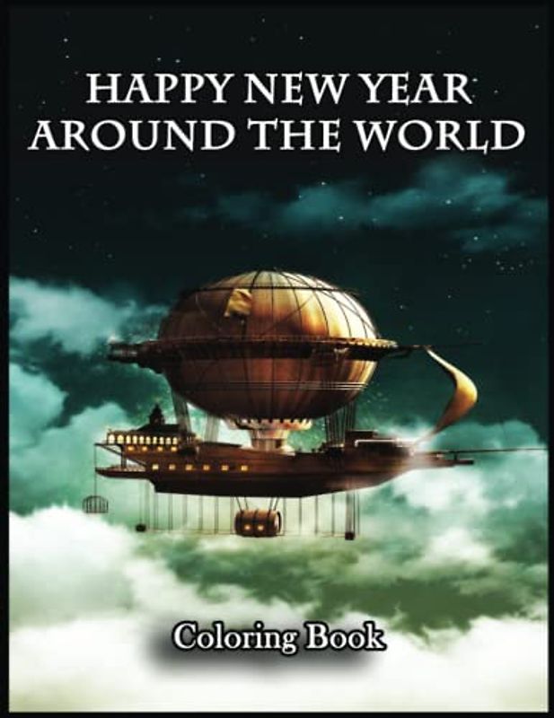 Happy New Year Around the World: Relax, Recharge, and Get Lost in Our Happy Easter Colorful Pages