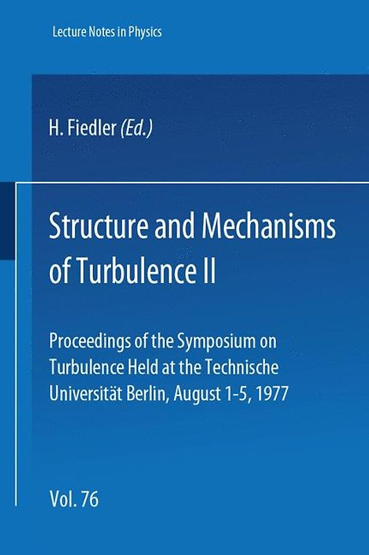 Structure and Mechanisms of Turbulence II