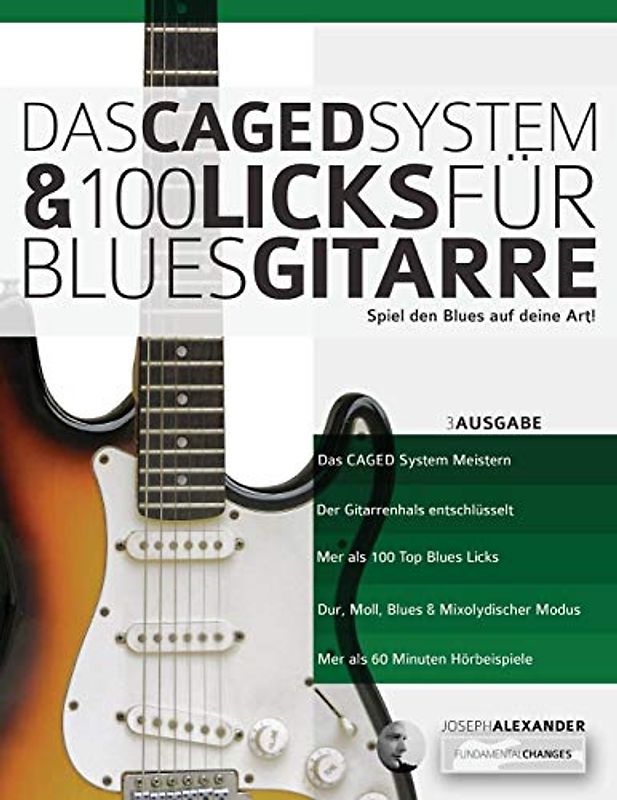 Das CAGED System und 100 Licks für Blues-Gitarre: Spiel den Blues auf deine Art!