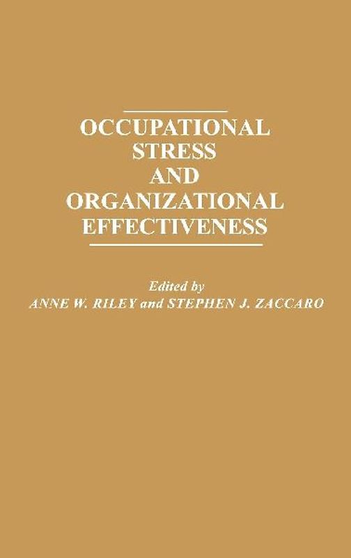 Occupational Stress and Organizational Effectiveness