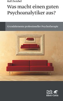 Was macht einen guten Psychoanalytiker aus?