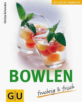 Bowlen fruchtig & frisch. Bowlen - immer heiss geliebt und kalt getrunken! Diese fruchtig-frischen Stimmungsmacher bringen wirklich jede Party in Schwung