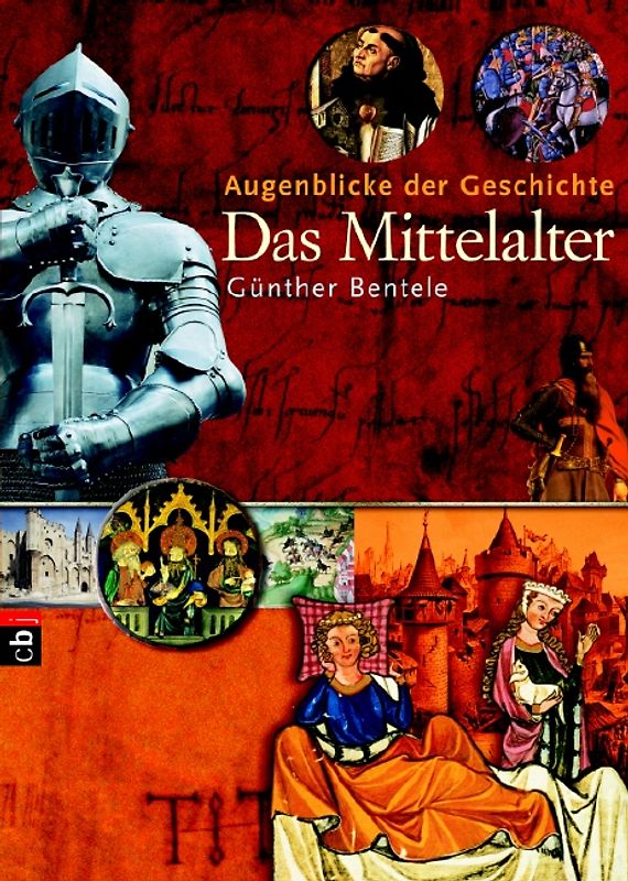 Augenblicke der Geschichte - Das Mittelalter