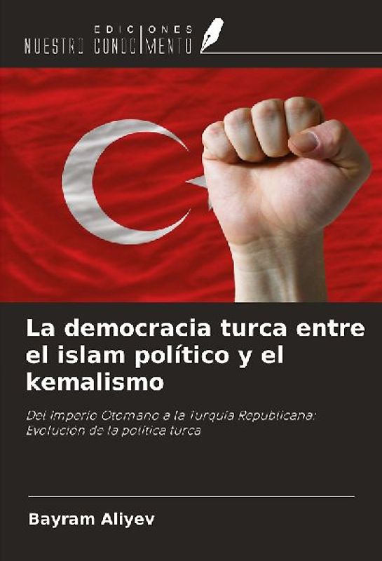 La democracia turca entre el islam político y el kemalismo