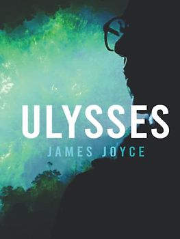 Ulysses by James Joyce: 1922 Text with Analysis and Illustrations