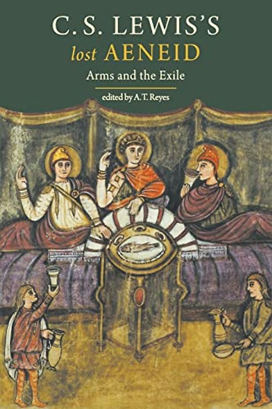 C. S. Lewis's Lost Aeneid: Arms and the Exile
