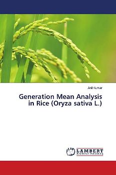 Generation Mean Analysis in Rice (Oryza sativa L.)