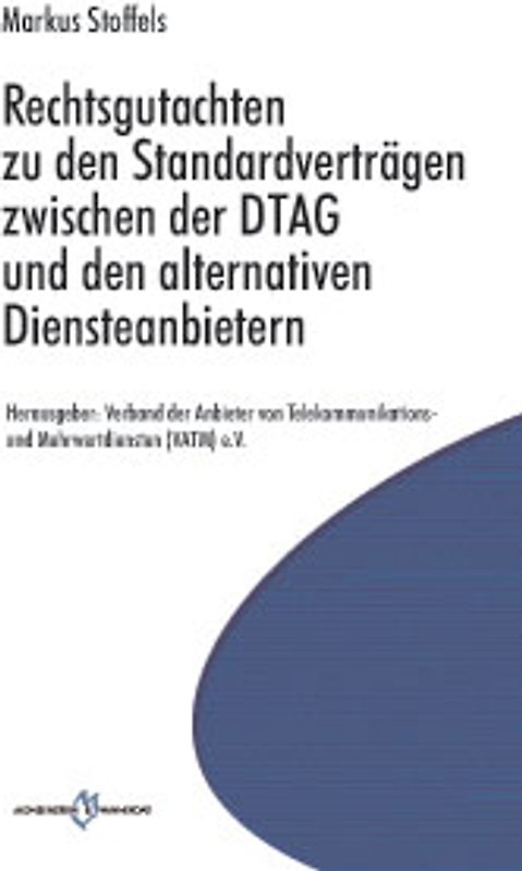 Rechtsgutachten zu den Standardverträgen zwischen der DTAG und den alternativen Dienstanbietern