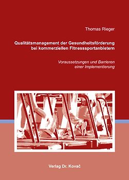 Qualitätsmanagement der Gesundheitsförderung bei kommerziellen Fitnesssportanbietern