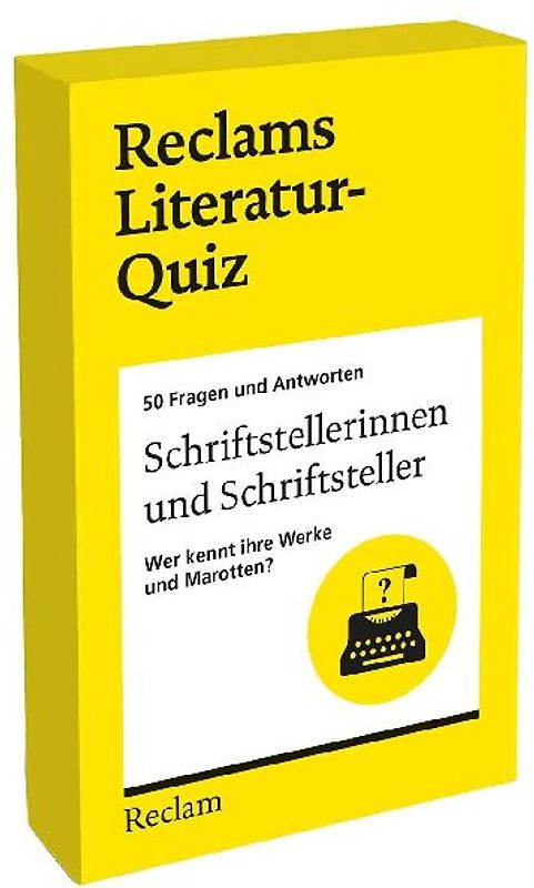 Schriftstellerinnen und Schriftsteller. Wer kennt ihre Werke und Marotten? 50 Fragen und Antworten für Büchermenschen