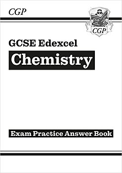New GCSE Chemistry Edexcel Answers (for Exam Practice Workbook) (CGP GCSE Chemistry 9-1 Revision)