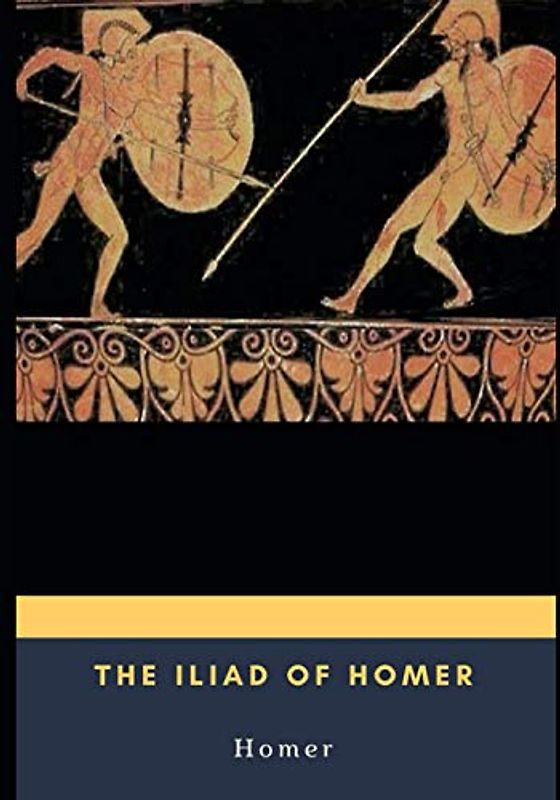 The Iliad of Homer