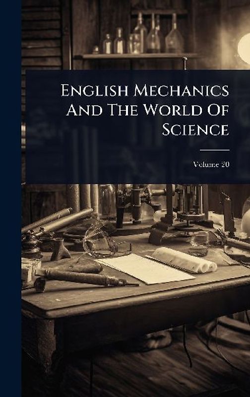 English Mechanics And The World Of Science