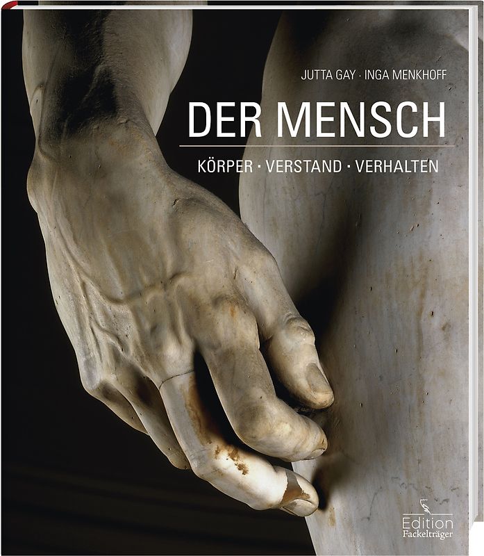 Der Mensch - Körper, Verstand, Verhalten