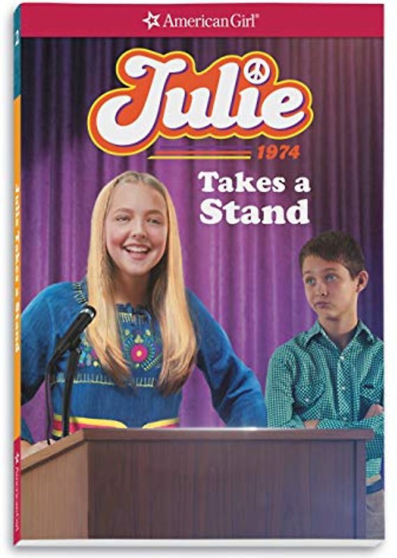 Julie Takes a Stand (American Girl Historical Characters, 2)