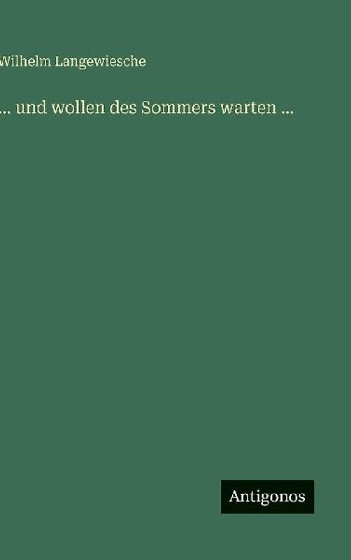 ... und wollen des Sommers warten ...