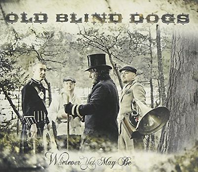 Old Blind Dogs - Wherever Yet May Be