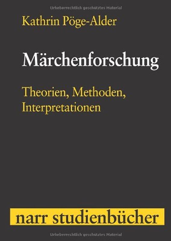 Märchenforschung. Theorien, Methoden, Interpretationen
