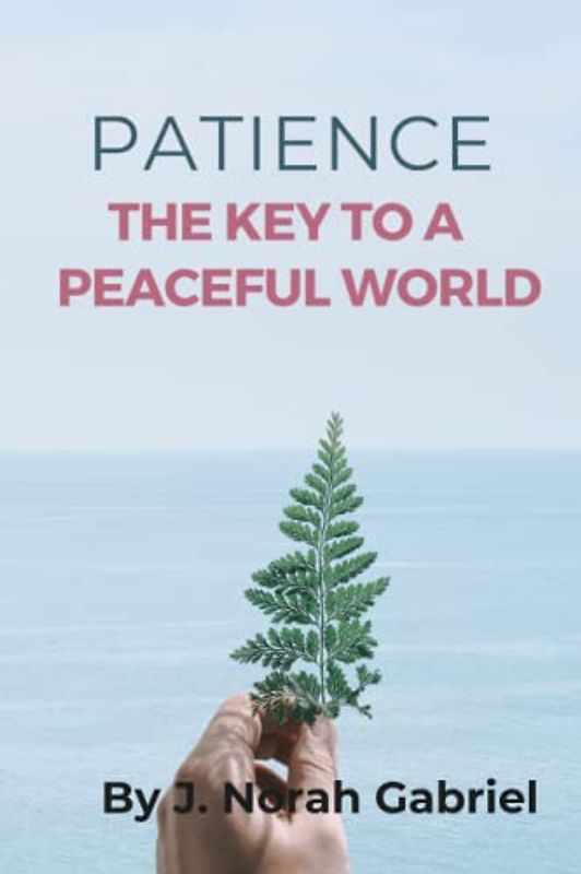 Patience: The Key to a peaceful world