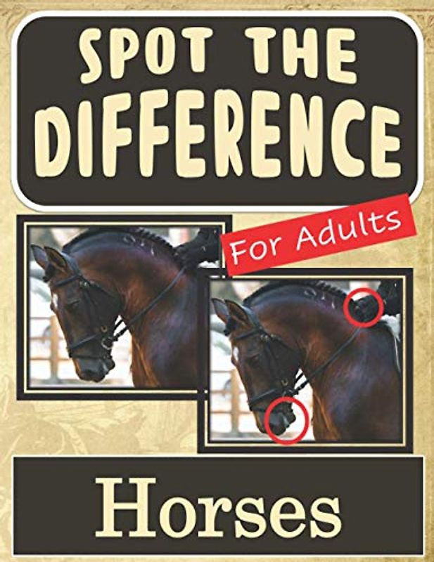Spot the Difference Book for Adults - Horses: Hidden Picture Puzzles for Adults with Horse Pictures