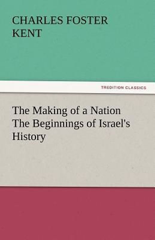 The Making of a Nation The Beginnings of Israel's History