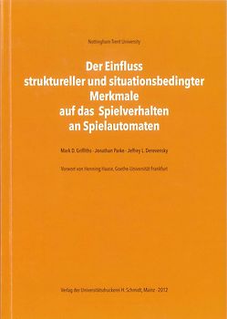 Der Einfluss struktureller und situationsbedingter Merkmale auf das Spielverhalten an Spielautomaten.