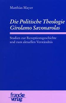 Die politische Theologie Savonarolas