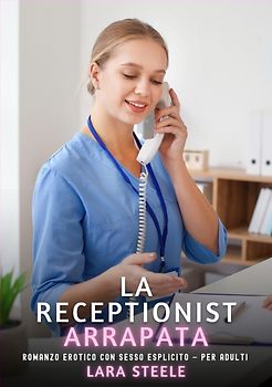 La Receptionist Arrapata