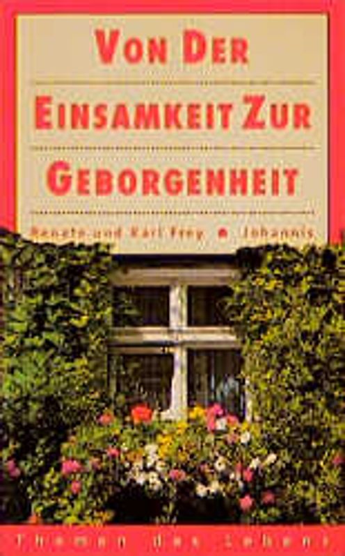 Von der Einsamkeit zur Geborgenheit