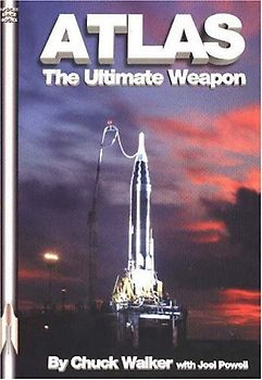 Atlas - The Ultimate Weapon: By Those Who Built It  - Chuck Walker [Paperbook]