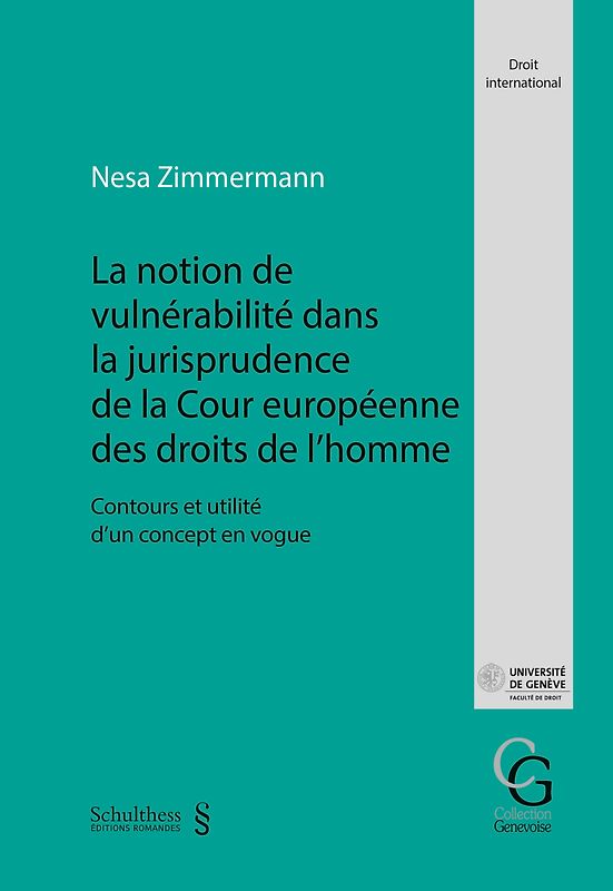La notion de vulnérabilité dans la jurisprudence de la Cour européenne des droits de l'homme : contours et utilité d'un concept en vogue