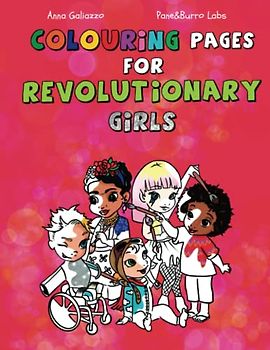 Colouring Pages for Revolutionary Girls: The Future Is Within You!
