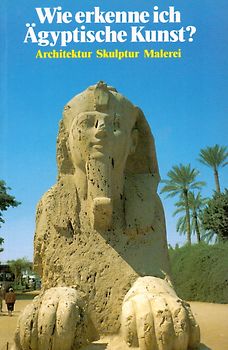Wie erkenne ich Ägyptische Kunst?: Architektur, Skulptur, Malerei - Flavio Conti [Taschenbuch]
