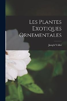 Les Plantes Exotiques Ornementales