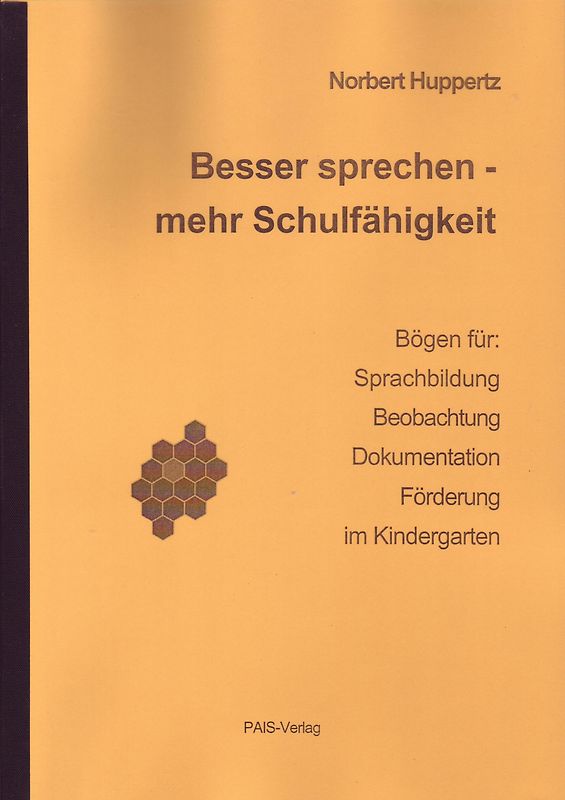 Besser sprechen - mehr Schulfähigkeit. Bögen für: Beobachtung, Dokumentation, Förderung im Kindergarten