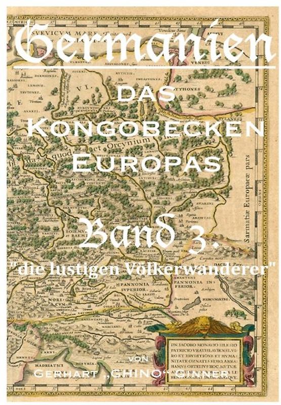 Germanien, das Kongobecken Europas / GERMANIEN das Kongobecken Europas Band 3.