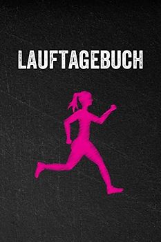 Lauftagebuch: Trainingstagebuch für Läufer | gelaufene Kilometer und Zeit eintragen | Lauflogbuch fürs Lauftraining